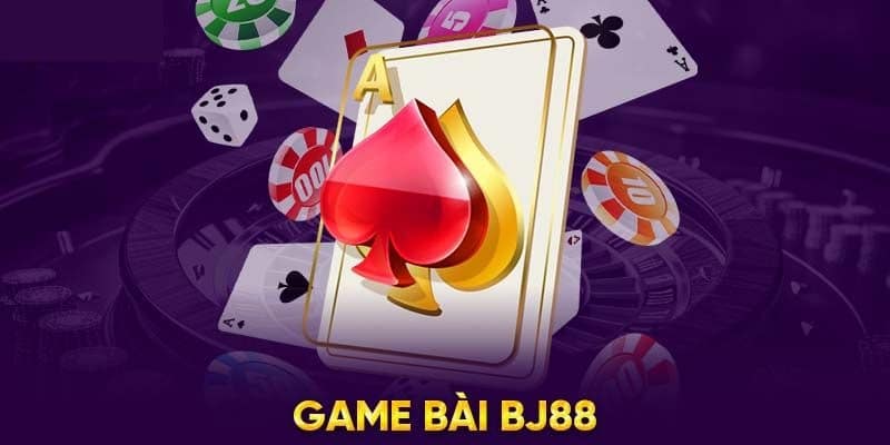 Những tựa game bài BJ88 hot nhất anh em cần thử